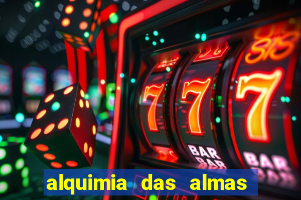 alquimia das almas 3 temporada a serie alquimia das